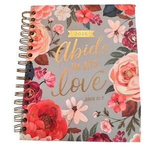 2026 Abide In His Love 15-Month Planner Floral Christian Bible Verse John 15:9
